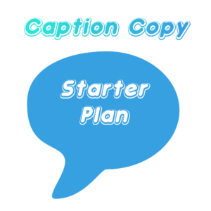 Caption Copy Starter Plan