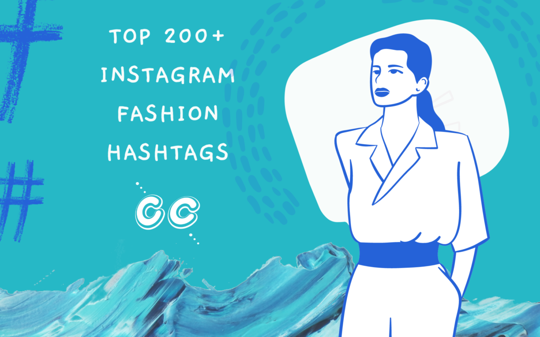 Top 200 Instagram Fashion Hashtags in 2021