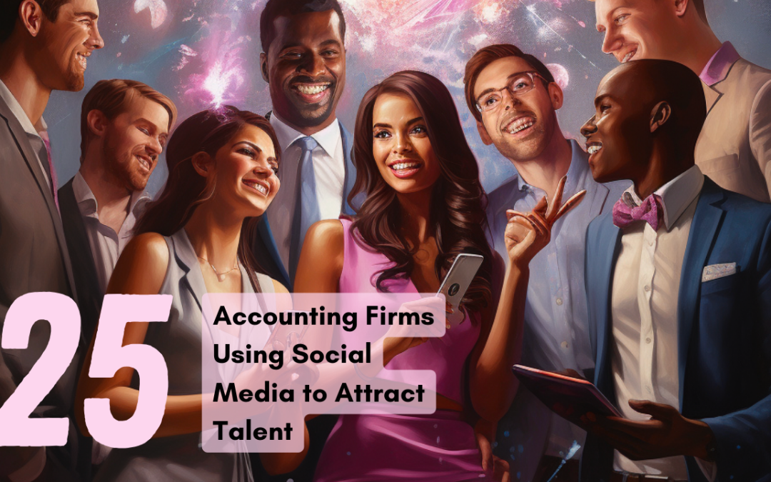 25 Accounting Firms Using Social Media to Attract Talent